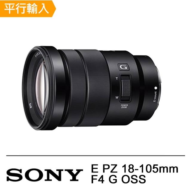 【SONY 索尼】E PZ 18-105mm F4 G OSS電動變焦鏡(平行輸入) 【SONY 索尼】E PZ 18-105mm F4 G OSS電動變焦鏡(平行輸入)