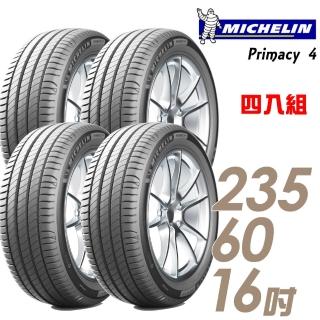 【Michelin 米其林】PRIMACY 4 高性能輪胎_送專業安裝 四入組_235/60/16(PRI4)