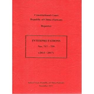 Republic of China （Taiwan） constitutional court reporter interpretations Nos.717-759 （2014*20cm17