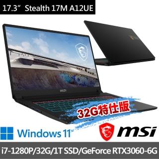 【MSI 微星】Stealth 17M A12UE-002TW 17.3吋 電競筆電(i7-1280P/32G/1T SSD/RTX3060-6G/Win11-32G特仕版)