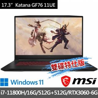 【MSI 微星】Katana GF76 11UE-472TW 17.3吋 電競筆電(i7-11800H/16G/512G+512G/RTX3060-6G/-雙碟特仕版)