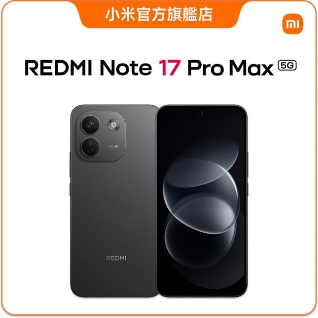 【小米】官方旗艦館 REDMI紅米 Note 17 Pro Max 6.83吋 5G(8G/256G/Snapdragon 6 Gen 5/主相機5000萬畫素)